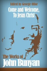 Come and Welcome, to Jesus Christ