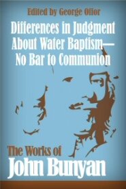 Differences in Judgment About Water Baptism—No Bar to Communion
