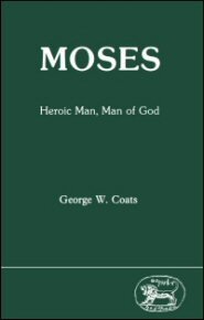 Moses: Heroic Man, Man of God