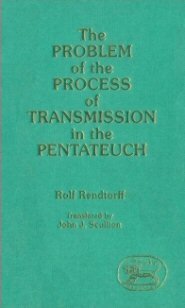 Problem of the Process of Transmission in the Pentateuch