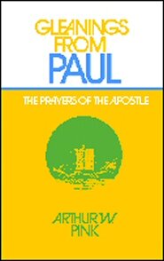 Gleanings from Paul: The Prayers of the Apostle