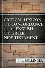 A Critical Lexicon and Concordance to the English and Greek New Testament