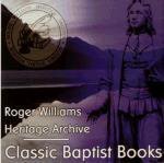 Classic Baptist Books—Roger Williams Heritage Archive