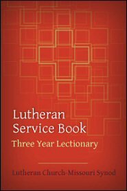 Lutheran Service Book Three Year Lectionary