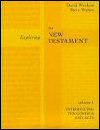 Exploring the New Testament, vol. 1: The Gospels and Acts