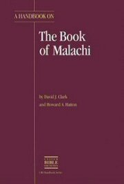 A Handbook on the Book of Malachi (UBS Handbook Series)
