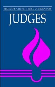 Judges (Believers Church Bible Commentary | BCBC)