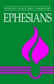 Ephesians (Believers Church Bible Commentary | BCBC)