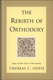 The Rebirth of Orthodoxy