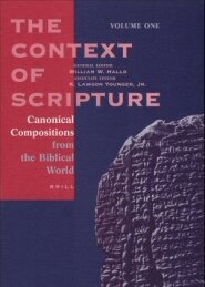 Canonical Compositions from the Biblical World (The Context of Scripture, vol. 1)