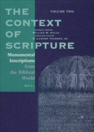 Monumental Inscriptions from the Biblical World (The Context of Scripture, vol. 2)