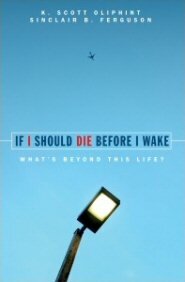 If I Should Die Before I Wake: What's Beyond This Life?