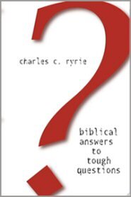 Biblical Answers to Tough Questions