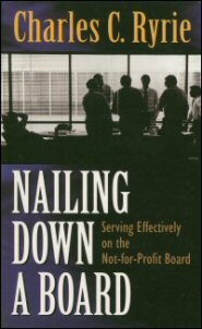 Nailing Down a Board: Serving Effectively on the Not-for-Profit Board