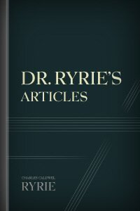 Dr. Ryrie's Articles