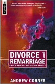 Divorce and Remarriage: Biblical Principle and Pastoral Practice