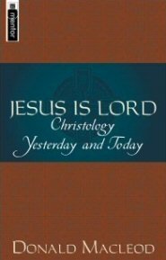 Jesus Is Lord: Christology Yesterday and Today