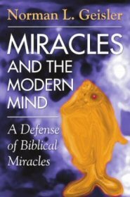 Miracles and the Modern Mind: A Defense of Biblical Miracles