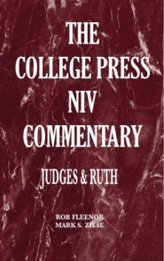 College Press NIV Commentary: Judges and Ruth