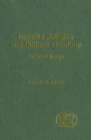 Israelite Religion and Biblical Theology: Collected Essays