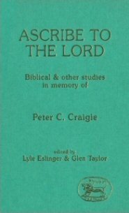 Ascribe to the Lord: Biblical and Other Essays in Memory of Peter C. Craigie