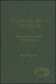 Jerusalem’s Rise to Sovereignty: Zion and Gerizim in Competition