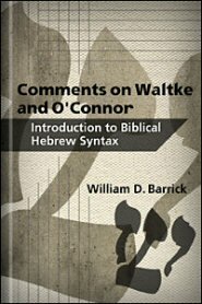 Comments on Waltke and O'Connor, An Introduction to Biblical Hebrew Syntax