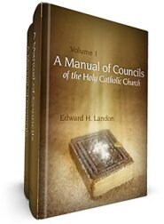 A Manual of Councils of the Holy Catholic Church (2 vols.)