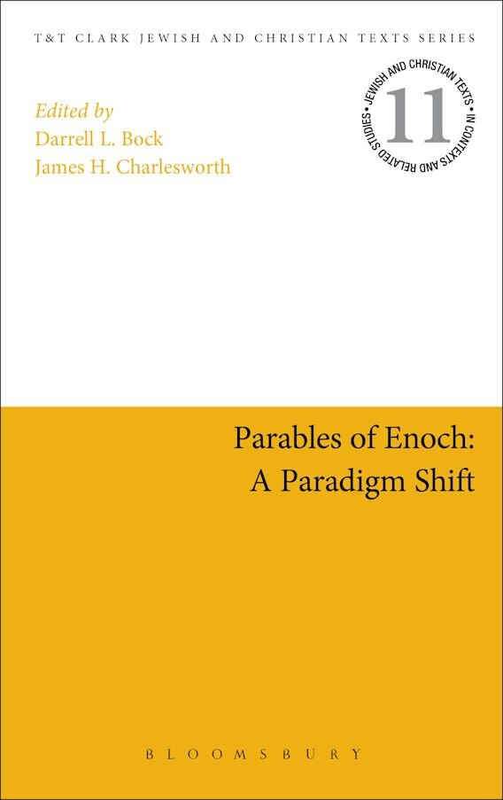 Parables of Enoch: A Paradigm Shift (T&T Clark Jewish and Christian Texts Series)