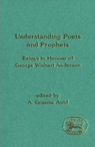 Understanding Poets and Prophets: Essays in Honour of George Wishart Anderson