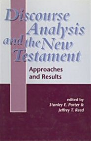 Discourse Analysis and the New Testament: Approaches and Results