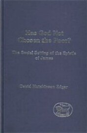 Has God Not Chosen the Poor?: The Social Setting of the Epistle of James