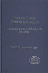 Has God Not Chosen the Poor?: The Social Setting of the Epistle of James