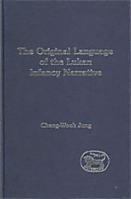 The Original Language of the Lukan Infancy Narrative