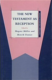 The New Testament as Reception