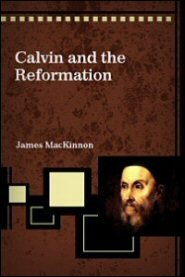 Calvin and the Reformation