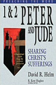 1 & 2 Peter and Jude—Sharing Christ's Sufferings (Preaching the Word | PtW)