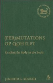 (Per)mutations of Qohelet: Reading the Body in the Book