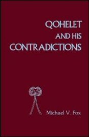 Qohelet and His Contradictions