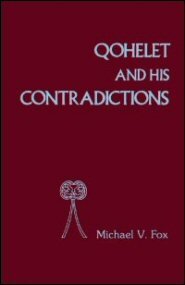 Qohelet and His Contradictions