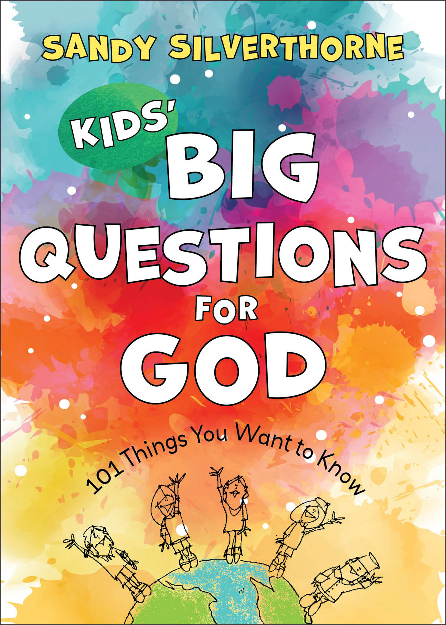 Kids big questions for god 101 things you want to know logos bible