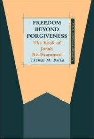 Freedom Beyond Forgiveness: The Book of Jonah Re-Examined