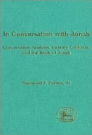 In Conversation with Jonah: Conversation Analysis, Literary Criticism and the Book of Jonah
