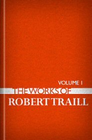 The Works of Robert Traill, vol. 1