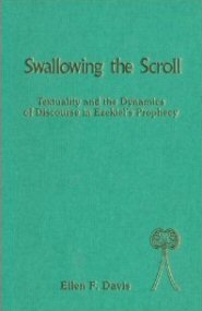Swallowing the Scroll: Textuality and the Dynamics of Discourse in Ezekiel’s Prophecy