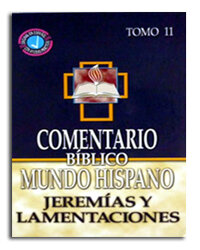 Comentario Bíblico Mundo Hispano Tomo 11 - Jeremías y Lamentaciones
