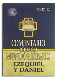 Comentario Bíblico Mundo Hispano Tomo 12 - Ezequiel y Daniel