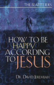 How to Be Happy According to Jesus (Study Guide)