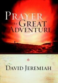 Prayer: The Great Adventure