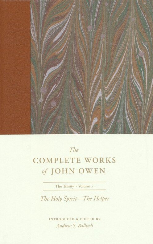The Holy Spirit: The Helper (The Complete Works of John Owen, vol. 7)